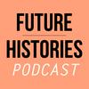 undefined Future Histories