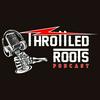 undefined Throttled Roots Podcast