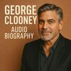 undefined George Clooney  - Audio Biography