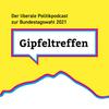 undefined Gipfeltreffen - der liberale Politikpodcast zur Bundestagswahl 2021