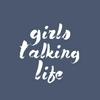 undefined Girls Talking Life