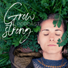 undefined Grow Strong Podcast - Schicksalsschläge überwinden