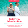 undefined Gute Fette, Schlechte Fette