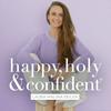 undefined happy, holy &amp; confident® Dein Podcast fürs Herz und den Verstand