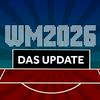 undefined Fußball-WM 2026 - das Update