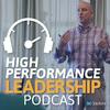undefined High Performance Leadership Podcast