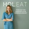 undefined HOL.EAT | Podcast für Unverträglichkeiten, Reizdarm &amp; Darmgesundheit
