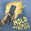 undefined Hold My Remote