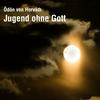 undefined Hörbuch: Ödön von Horváth - Jugend ohne Gott