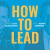 undefined How to Lead with Clay Scroggins and Adam Tarnow