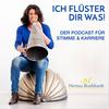 undefined Ich flüster dir was – der Podcast für Stimme & Karriere