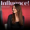 undefined Influence! Der Podcast für Influencer Marketing