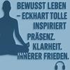 undefined Bewusst Leben - Eckhart Tolle inspiriert | Präsenz, Klarheit und innerer Frieden