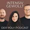 undefined INTENSIV GEWOLLT - Der Poly-Podcast