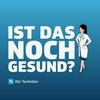 undefined Ist das noch gesund? – Der Gesundheitspodcast der Techniker