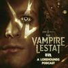 undefined The Vampire Lestat – HorrorHounds - A Lorehounds Podcast