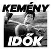 undefined Kemény idők
