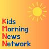 undefined Kids Morning News Network: an informational and educational podcast that's kid-friendly, fun and free
