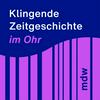 undefined Klingende Zeitgeschichte im Ohr