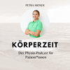 undefined Körperzeit - der Physio-Podcast für Patient*innen