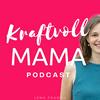 undefined kraftvollMama Podcast  –  Emotionsgeladene Kinder achtsam und  bedürfnisorientiert begleiten