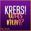 undefined Krebs! Was nun?