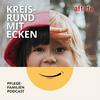 undefined Pflegefamilien-Podcast: Kreisrund mit Ecken