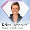 undefined Kristallgespräch® - der Podcast mit Sandra Mantz