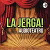 undefined La Jerga - AUDIOTEATRO