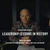 undefined Leadership Lessons In History with Leif Babin