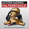 undefined Letzter Ausweg Halterschule – Dein Podcast rund um Hund und Halter