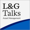undefined L&G Talks Asset Management