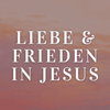 undefined Liebe & Frieden in Jesus