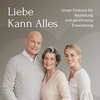 undefined Liebe kann alles - Der Beziehungspodcast mit Eva-Maria & Wolfram Zurhorst