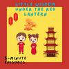 undefined Little Wisdom Under the Red Lantern | Timeless Chinese stories for growing hearts and minds