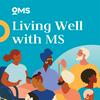 undefined Living Well with Multiple Sclerosis