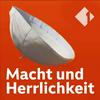 undefined Macht und Herrlichkeit - der Ö1 Popecast