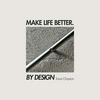 undefined Make Life Better. By Design