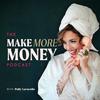 undefined Make More Money without Selling Your Soul