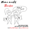 undefined Mama macht Theater - Der Podcast über Mutterschaft und Bühne