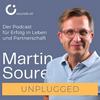 undefined Martin Sourek unplugged. Der Podcast für Erfolg im Leben und erfüllte Partnerschaft