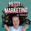 undefined Messy Marketing | Copywriting & Launch Podcast mit Fokus auf ethisches Marketing