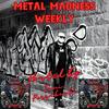 undefined Metalmadness weekly