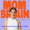 undefined Mom Brain Reloaded - Wie Mutterschaft dein Gehirn & Ich stärkt