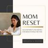 undefined Mom Reset – Gelassenheit und Erfolg für berufstätige Mütter