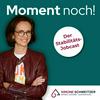 undefined Moment noch! (Über)Leben in der Arbeitswelt mit Simone Schweitzer und Gästen