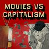 undefined Movies vs. Capitalism