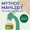 undefined Mythos Mahlzeit – Der Ernährungs-Podcast