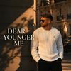 undefined Dear Younger Me