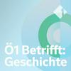 undefined Ö1 Betrifft: Geschichte
